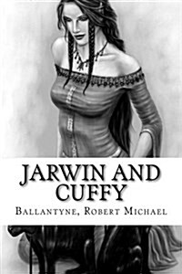 Jarwin and Cuffy (Paperback)