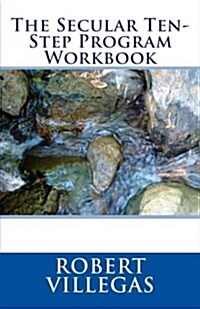 The Secular Ten-Step Program Workbook (Paperback)