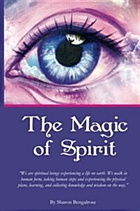 The Magic of Spirit (Paperback)