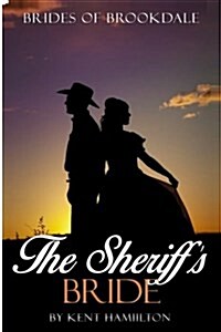 The Sheriffs Bride: Brides of Brookdale (Paperback)