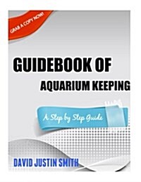 Guidebook of Aquarium Keeping (Paperback)