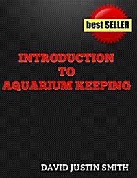 Introduction to Aquarium Keeping (Paperback)