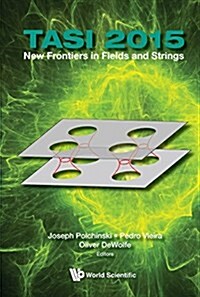 New Frontiers in Fields and Strings (Tasi 2015) (Hardcover)