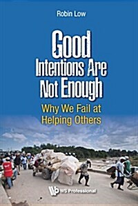 Good Intentions Are Not Enough (Hardcover)