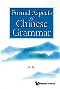 Formal Aspects of Chinese Grammar (Hardcover)