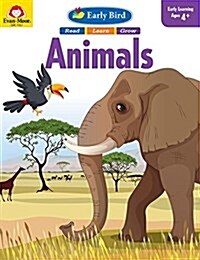 Early Bird: Animals, Age 4 - 5 Workbook (Paperback, Teacher)