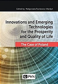 Innovations and Emerging Technologies for the Prosperity and Quality of Life (Paperback)