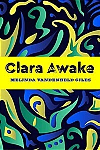 Clara Awake (Paperback)