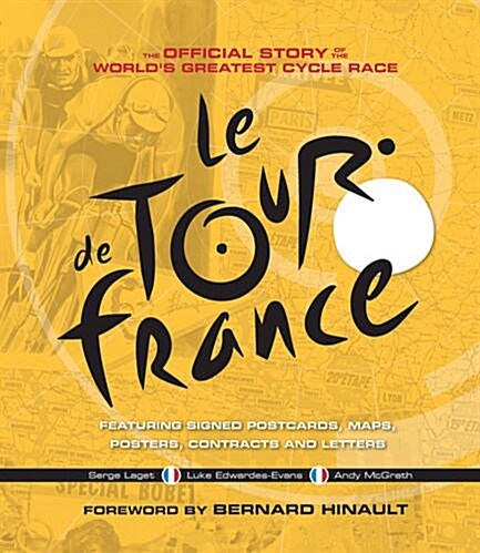 Le Tour de France : The Official History (Hardcover)