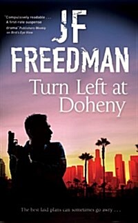 Turn Left at Doheny: A Tough-Edged Crime Novel Set in Los Angeles (Paperback)