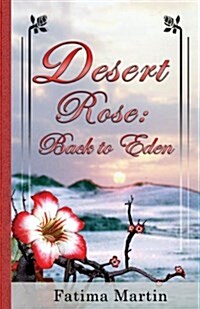 Desert Rose: Back to Eden (Paperback)