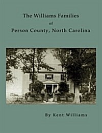 The Williams Families of Person County, North Carolina (Paperback)