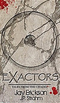 Exactors: Tales from the Citadel (Hardcover)