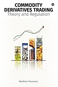 Commodity Derivatives Trading: Theory and Regulation (Paperback)