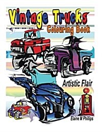 Vintage Trucks: Artistic Flair (Paperback)