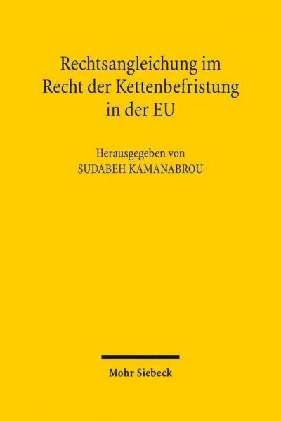 Rechtsangleichung Im Recht Der Kettenbefristung in Der Eu (Hardcover)