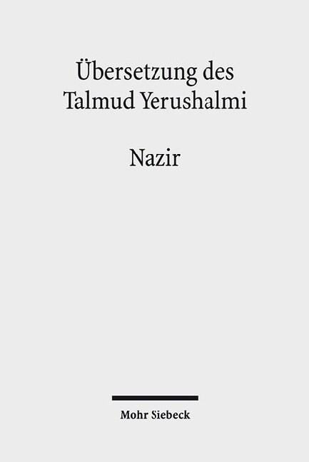 Ubersetzung Des Talmud Yerushalmi: III. Seder Nashim. Traktat 6: Nazir - Der Geweihte (Hardcover)