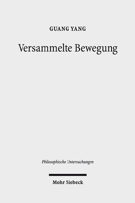 Versammelte Bewegung: Zu Heideggers Interpretation Des Logos Und Der Dynamis Bei Platon Und Aristoteles (Paperback)