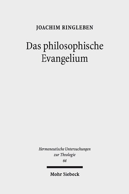 Das Philosophische Evangelium: Theologische Auslegung Des Johannesevangeliums Im Horizont Des Sprachdenkens (Paperback)