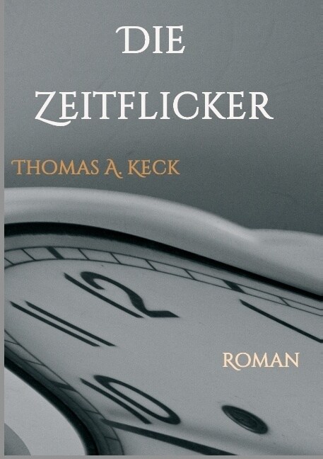 Die Zeitflicker (Paperback)