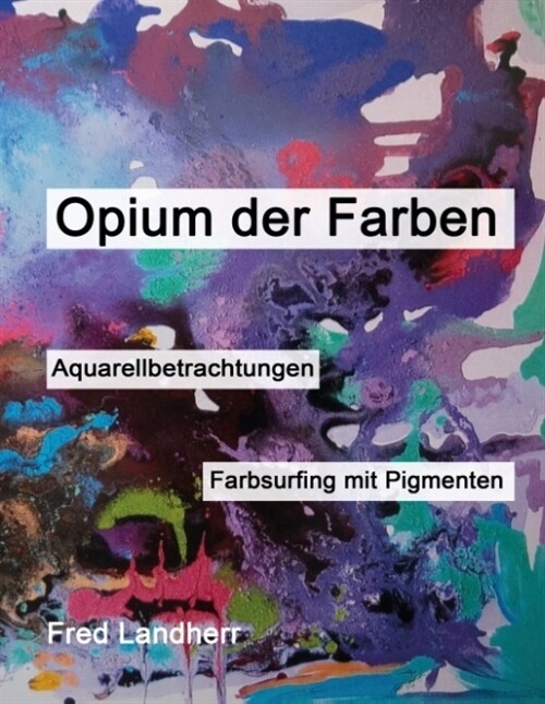 Opium Der Farben (Hardcover)