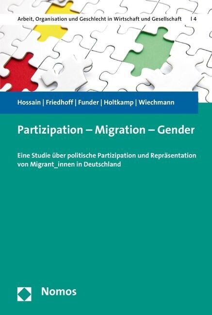 Partizipation - Migration - Gender: Eine Studie Uber Politische Partizipation Und Reprasentation Von Migrant_innen in Deutschland (Paperback)