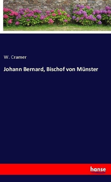 Johann Bernard, Bischof Von M?ster (Paperback)