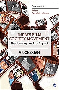 Indias Film Society Movement: The Journey and Its Impact (Hardcover)