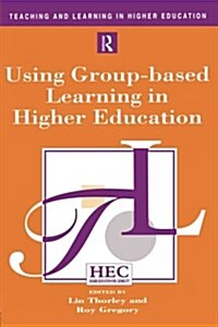 Using Group-Based Learning in Higher Education (Paperback)