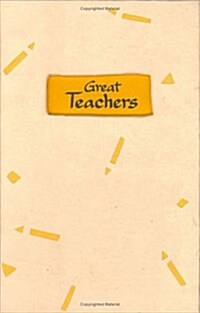 Great Teachers: A Tribute to Those Who Touch Lives and Shape the Future (Hardcover)