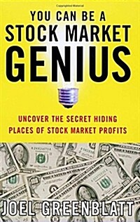 You Can be a Stock Market Genius : Uncover the Secret Hiding Places of Stock Market Profits (Paperback)