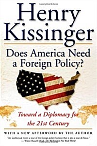 Does America Need a Foreign Policy?: Toward a Diplomacy for the 21st Century (Paperback)
