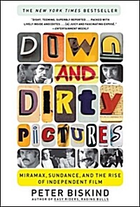 [중고] Down and Dirty Pictures: Miramax, Sundance, and the Rise of Independent Film (Paperback)