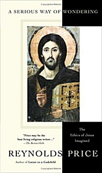 A Serious Way of Wondering: The Ethics of Jesus Imagined (Paperback)