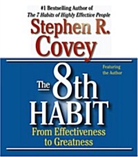 The 8th Habit: From Effectiveness to Greatness (Audio CD)
