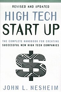 [중고] High Tech Start Up: The Complete Handbook for Creating Successful New High Tech Companies (Hardcover, Revised and Upd)