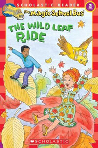 (The) magic school bus :the wild leaf ride 