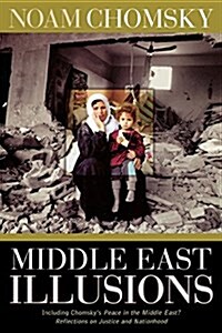 [중고] Middle East Illusions: Including Peace in the Middle East? Reflections on Justice and Nationhood (Paperback)