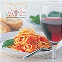 Food & Wine  : Matching Made Simple (hardcover)