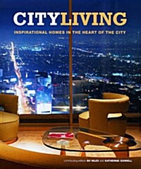 CITY LIVING  : Inspirational homes in the heart of the city (hardcover)