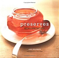 Preserves : Jams, Pickles and Liqueurs (hardcover)