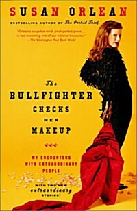 [중고] The Bullfighter Checks Her Makeup: My Encounters with Extraordinary People (Paperback)