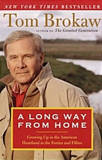 A Long Way from Home: Growing Up in the American Heartland in the Forties and Fifties (Paperback)