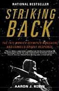 Striking Back: The 1972 Munich Olympics Massacre and Israels Deadly Response (Paperback)