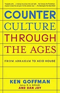Counterculture Through the Ages: From Abraham to Acid House (Paperback)