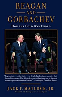 Reagan and Gorbachev: How the Cold War Ended (Paperback)