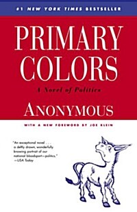 Primary Colors: A Novel of Politics (Paperback, 10, Anniversary)