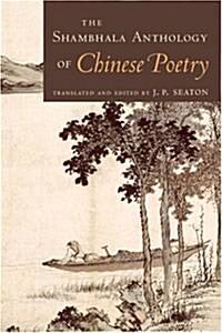 The Shambhala Anthology of Chinese Poetry (Paperback)
