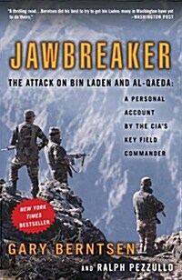 Jawbreaker: The Attack on Bin Laden and Al-Qaeda: A Personal Account by the CIAs Key Field Commander (Paperback)