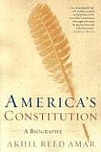 Americas Constitution: A Biography (Paperback)